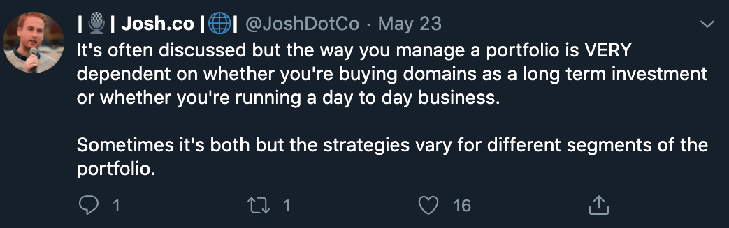 Josh is spot on with this tweet about domain portfolio management